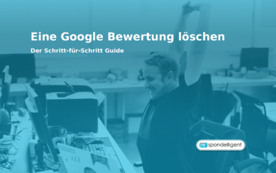 Eine Google Bewertung löschen: Wie geht das?